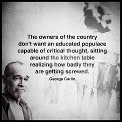 George Carlin on critical thinking.
